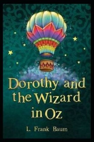 Cover of Dorothy and the Wizard in Oz Annotated