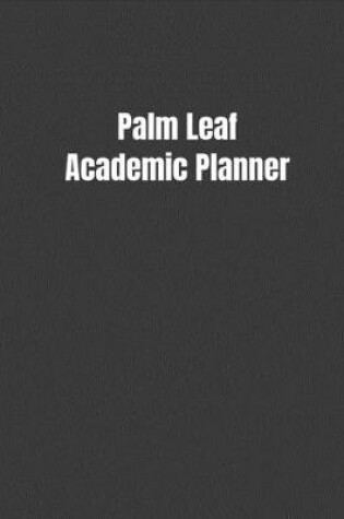 Cover of Palm Leaf Academic Planner