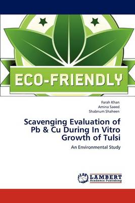 Book cover for Scavenging Evaluation of Pb & Cu During In Vitro Growth of Tulsi