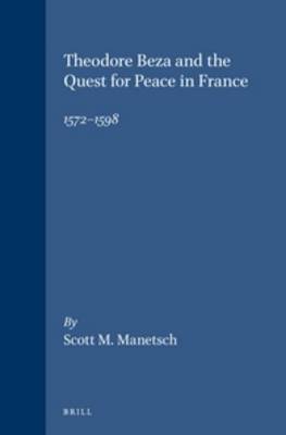 Book cover for Theodore Beza and the Quest for Peace in France, 1572-1598