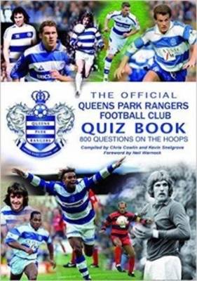 Book cover for The Official Queens Park Ranges Football Club Quiz Book