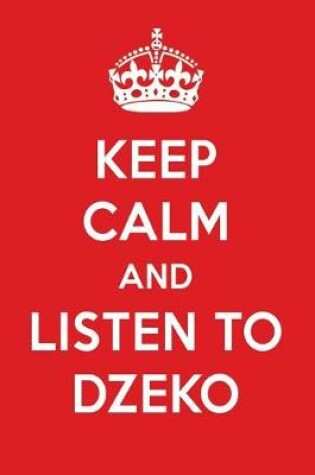 Cover of Keep Calm and Listen to Dzeko