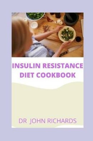 Cover of The Insulin Resistance Diet Cookbook