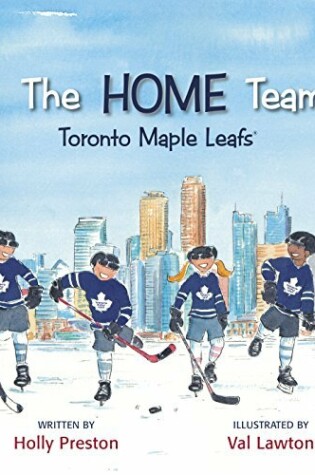 Cover of The Home Team Toronto Maple Leafs