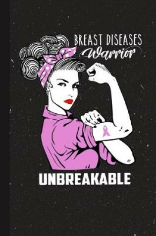 Cover of Breast Diseases Warrior Unbreakable