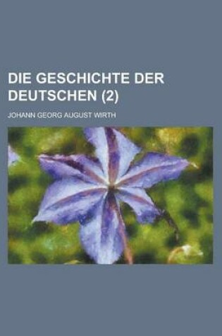 Cover of Die Geschichte Der Deutschen (2 )