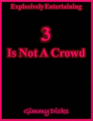 Book cover for 3 Is Not a Crowd