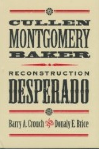 Cover of Cullen Montgomery Baker, Reconstruction Desperado