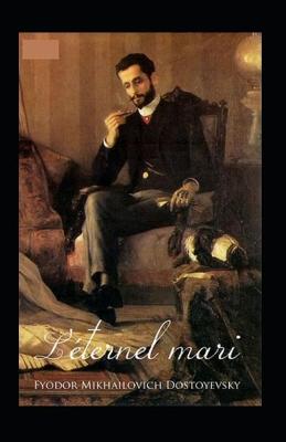 Book cover for L'éternel mari Annoté