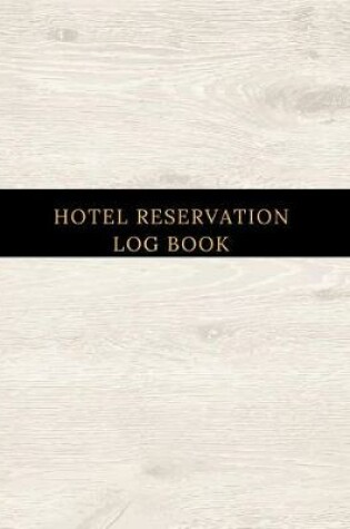 Cover of Hotel Reservation Log Book