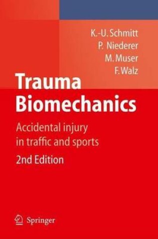 Cover of Trauma Biomechanics: Accidental Injury in Traffic and Sports.