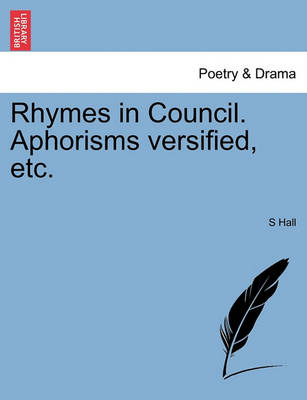 Book cover for Rhymes in Council. Aphorisms Versified, Etc.