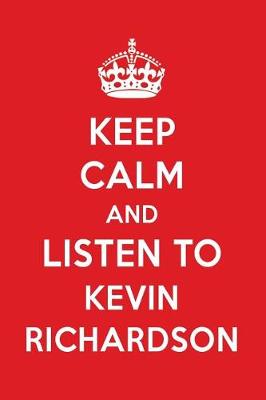 Book cover for Keep Calm and Listen to Kevin Richardson