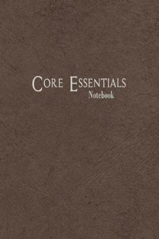 Cover of Core Essentials Notebook