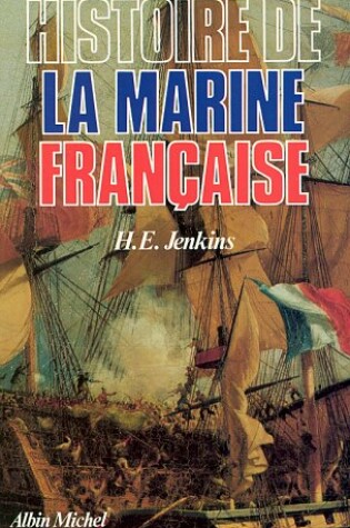 Cover of Histoire de La Marine Francaise