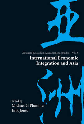 Book cover for International Economic Integration and Asia