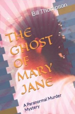 Cover of The Ghost of Mary Jane