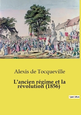 Book cover for L'ancien r�gime et la r�volution (1856)