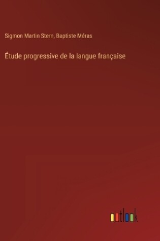 Cover of �tude progressive de la langue fran�aise