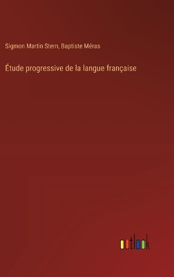 Book cover for Étude progressive de la langue française