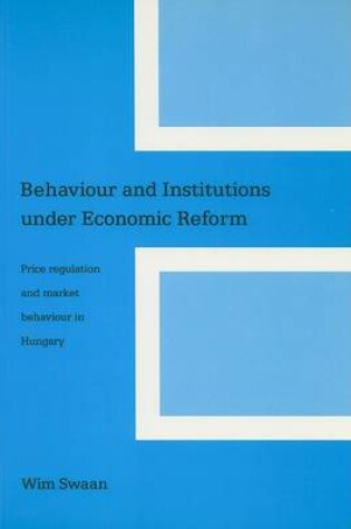 Cover of Behavior and Institutions Under Ecomonic Reform