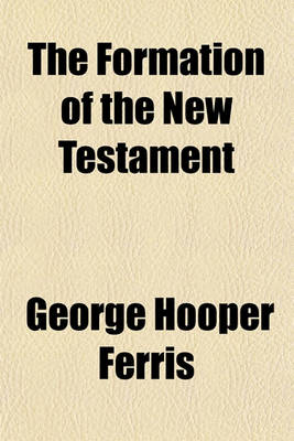 Book cover for The Formation of the New Testament