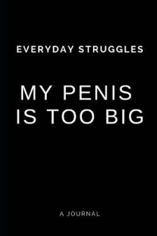 Cover of My Penis Is Too Big