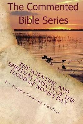 Cover of The Scientific And Spiritaul Aspects Of The Flood Of Noah's Day