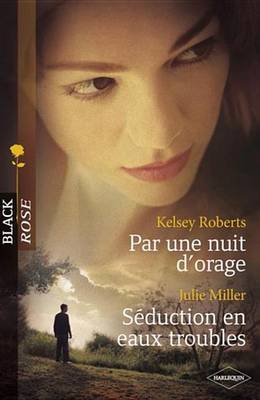 Book cover for Par Une Nuit D'Orage - Seduction En Eaux Troubles (Harlequin Black Rose)