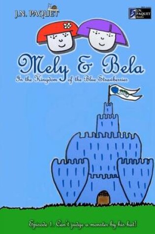 Cover of Mely & Bela in the Kingdom of the Blue Strawberries (B&w)