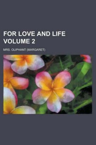 Cover of For Love and Life (Volume 1)