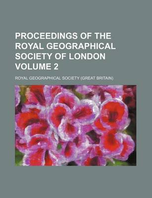 Book cover for Proceedings of the Royal Geographical Society of London Volume 2