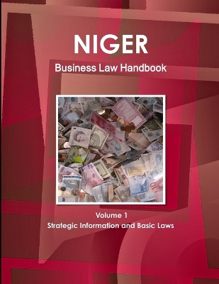 Book cover for Niger Business Law Handbook Volume 1 Strategic Information and Basic Laws