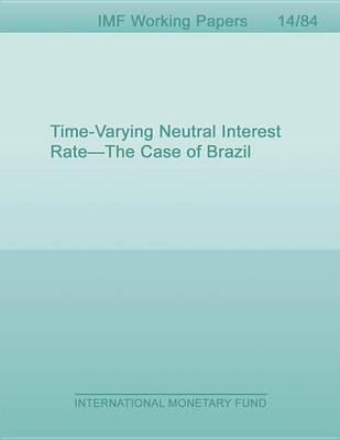 Book cover for Time-Varying Neutral Interest Rate the Case of Brazil