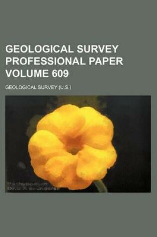 Cover of Geological Survey Professional Paper Volume 609