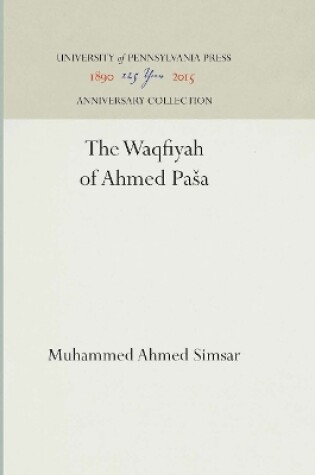 Cover of The Waqfiyah of ʼAḥmed Pāšā