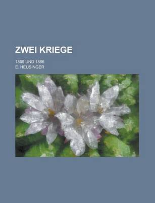 Book cover for Zwei Kriege; 1809 Und 1866