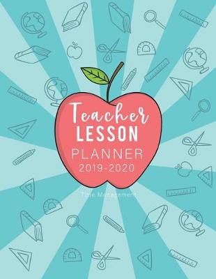Book cover for Teacher Lesson Planner 2019-2020 Time Management
