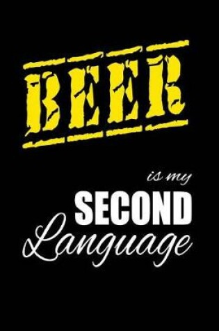 Cover of Beer Is My 2nd Language