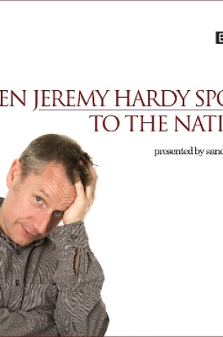 Cover of When Jeremy Hardy Spoke to the Nation