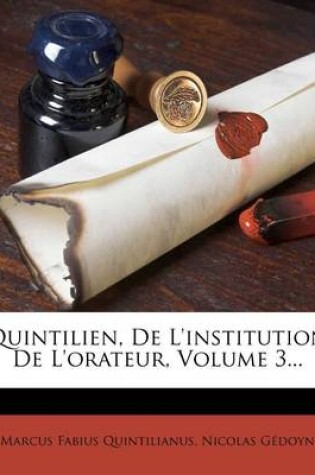 Cover of Quintilien, De L'institution De L'orateur, Volume 3...