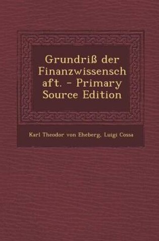 Cover of Grundriss Der Finanzwissenschaft. - Primary Source Edition