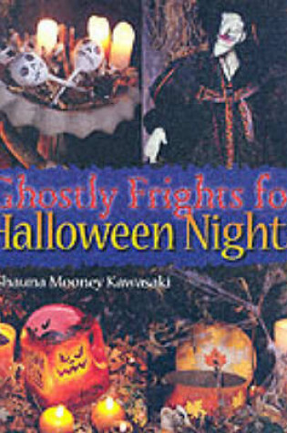 Cover of Ghostly Frights for Halloween Nights