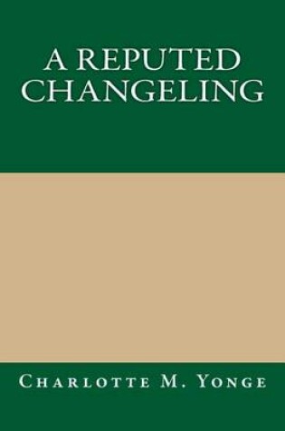 Cover of A Reputed Changeling