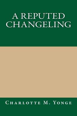 Book cover for A Reputed Changeling