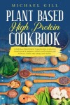 Book cover for Plant Based High Protein Cookbook