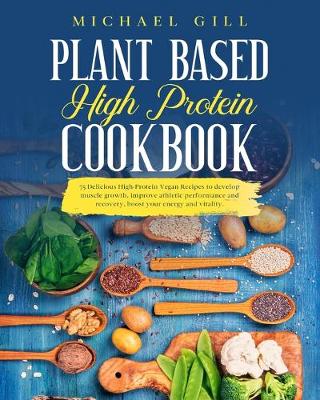 Book cover for Plant Based High Protein Cookbook