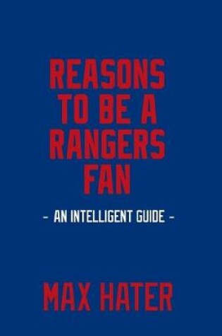 Cover of Reasons To Be A Rangers Fan