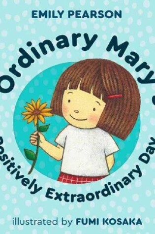 Cover of Ordinary Mary's Positively Extraordinary