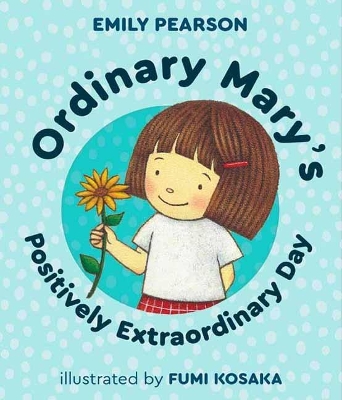 Book cover for Ordinary Mary's Positively Extraordinary